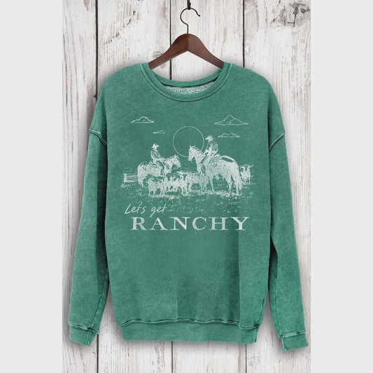 Sweatshirt - Let's Get Ranchy